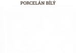 Porcelán bílý